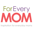 For Every Mom badge